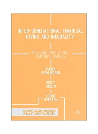 Inter-Generational Financial Giving And Inequality: Give And Take In 21st Century Families paperback english - 29-Jul-2018 - v1594099421/N39108811A_1
