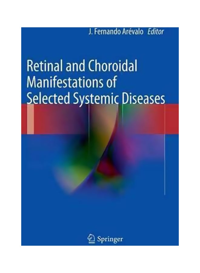 Retinal And Choroidal Manifestations Of Selected Systemic Diseases hardcover english - 21-Aug-2012