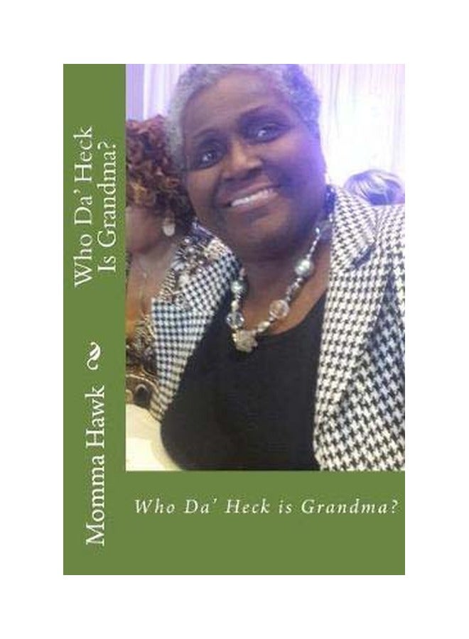 Who Da' Heck Is Grandma? paperback english - 19-May-17