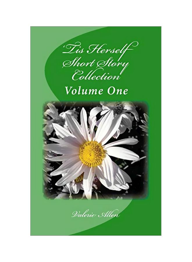 Tis Herself : Short Story Collection: Volume One Paperback English by Valerie Allen - 24 Nov 2014