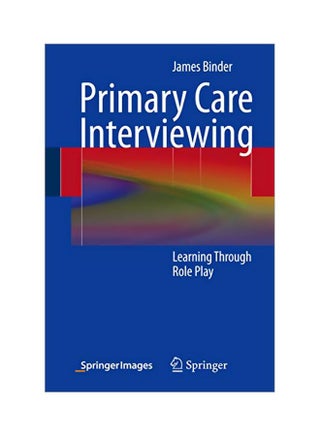 Primary Care Interviewing: Learning Through Role Play paperback english - 12-Jun-13 - v1594100854/N39109689A_1