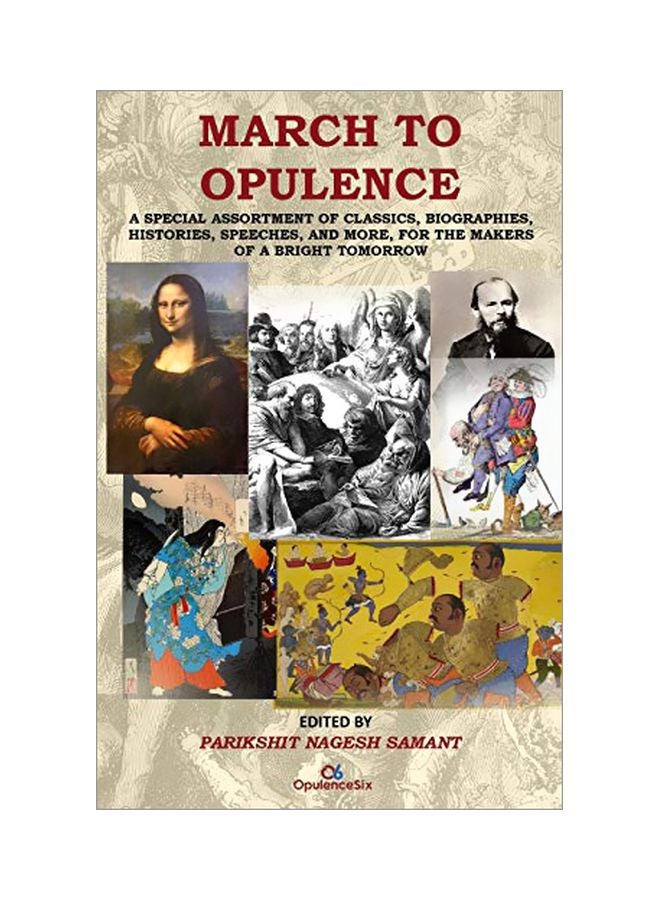 March To Opulence: A Special Assortment Of Classics, Biographies, Histories, Speeches, And More, For The Makers Of A Bright Tomorrow paperback english - 28-Apr-17 