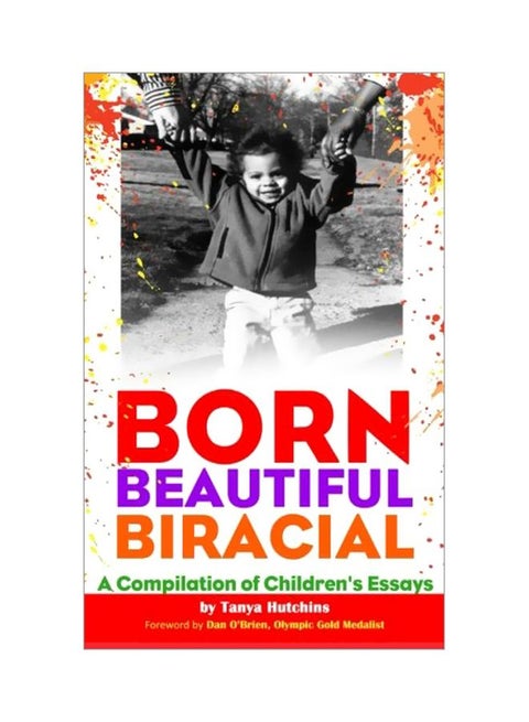 Born Beautiful Biracial : A Compilation Of Children's Essay Paperback English by Tanya Hutchins - 15 Oct 2014