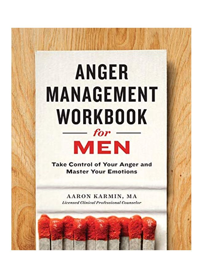 Anger Management Workbook For Men: Take Control Of Your Anger And Master Your Emotions Paperback English by Aaron Karmin - 42767 