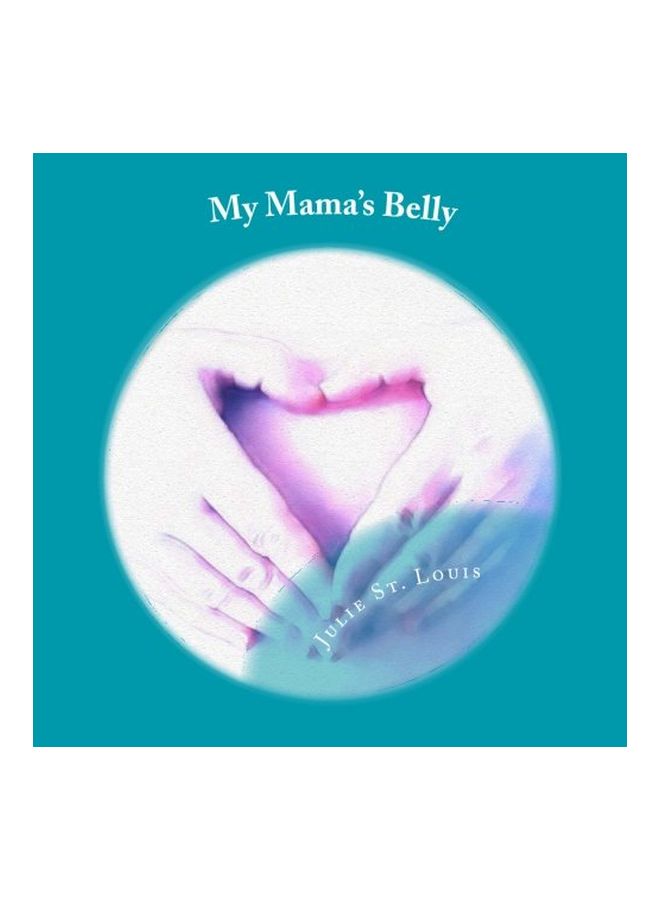 My Mama's Belly Paperback English by Julie St. Louis - 17-May-13