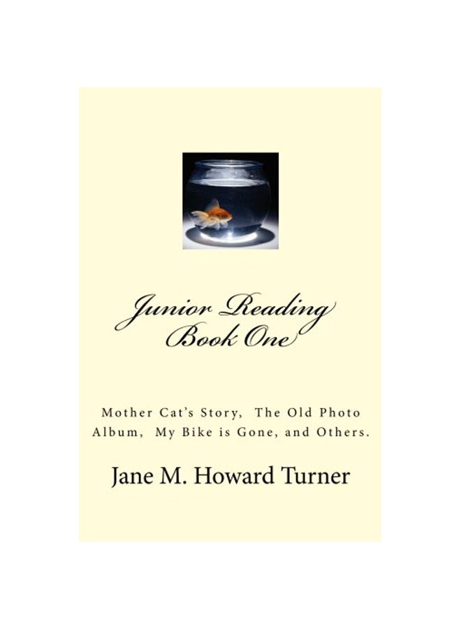 Junior Reading: Mother Cat's Story, The Old Photo Album, My Bike Is Gone, And Others.: Book 1 paperback english - 15-Mar-13 