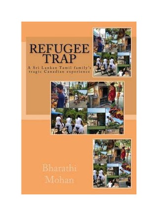 Refugee Trap: A Sri Lanka's Tamil Family's Tragic Canadian Experience paperback english - v1594108493/N39111750A_1