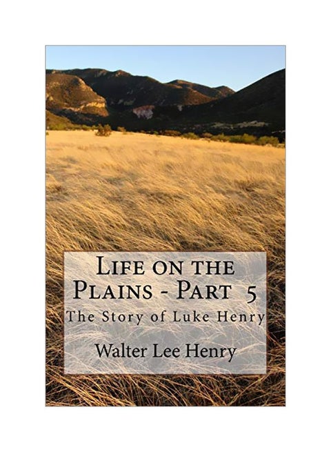 Life On The Plains Part 5: The Story Of Luke Henry paperback english - 25-Apr-14