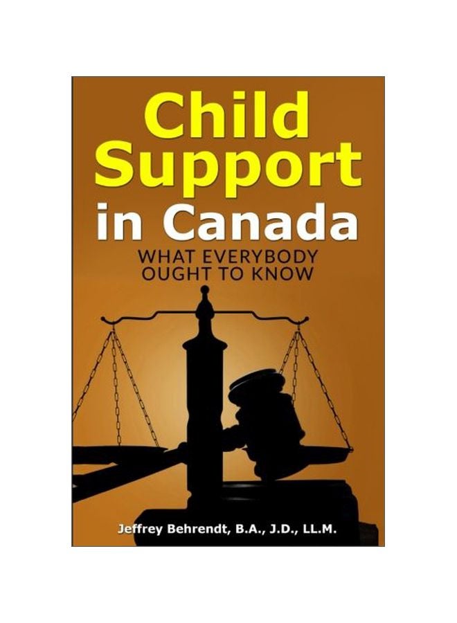 Child Support In Canada: What Everybody Ought To Know paperback english - 05 Dec 2016 