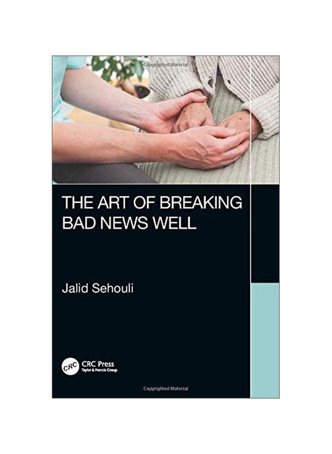The Art Of Breaking Bad News Well paperback english - 16-Sep-19 