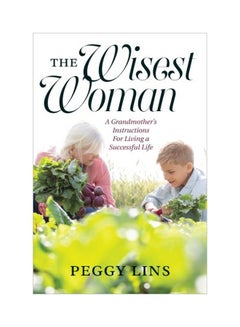 The Wisest Woman: A Grandmother's Instructions For Living A Successful Life paperback english - 14-Nov-16