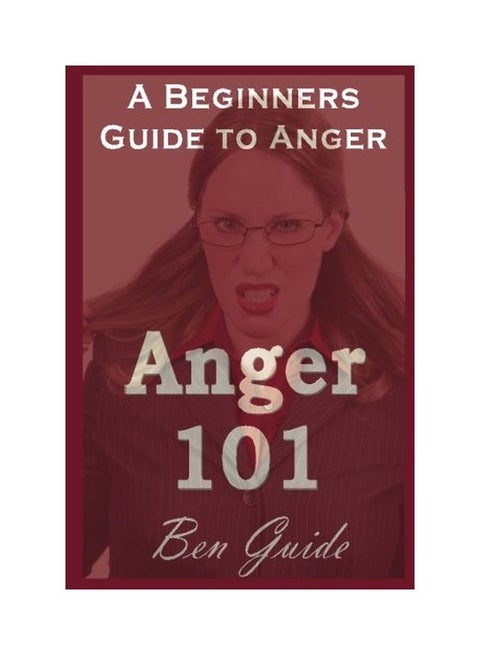 Anger 101: A Beginners Guide To Anger paperback english - 20-Oct-16