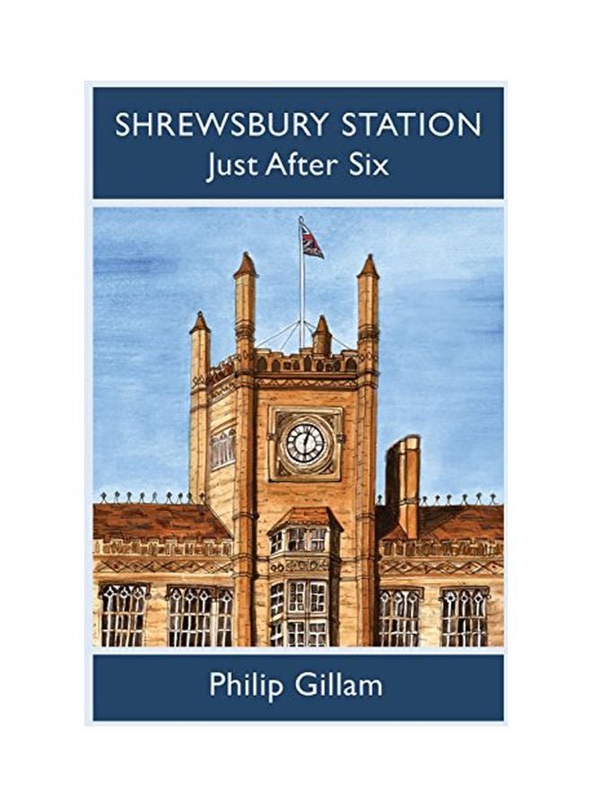 Shrewsbury Station Just After Six paperback english - 23-Jun-13