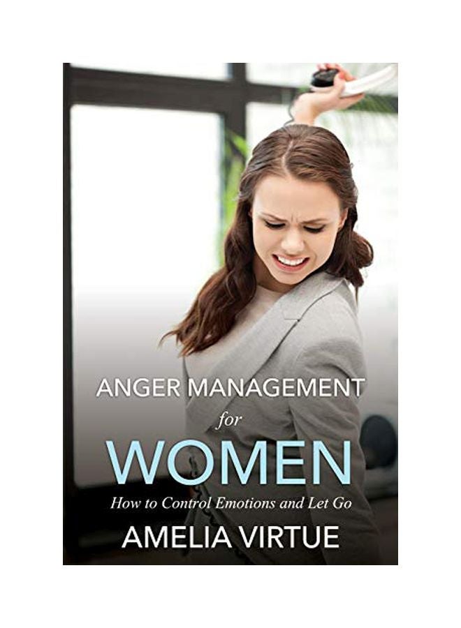 Anger Management For Women: How To Control Emotions And Let Go paperback english - 24-Jun-14 