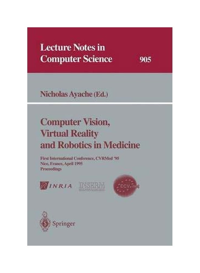 Computer Vision, Virtual Reality And Robotics In Medicine paperback english - 30 March 1995 