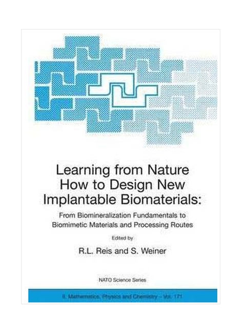 Learning From Nature How To Design New Implantable Biomaterials: paperback english - 01 December 2004