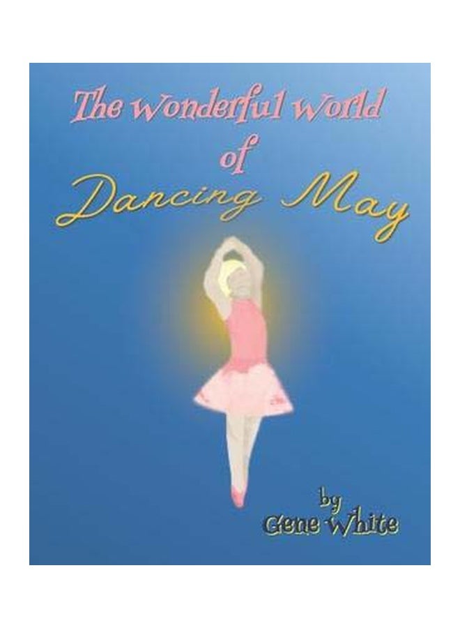 The Wonderful World Of Dancing May paperback english - 26 March 2020 