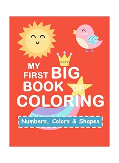 My First Big Book Of Coloring: Numbers Colors Shapes Paperback English by Plant Publishing - 43178 
