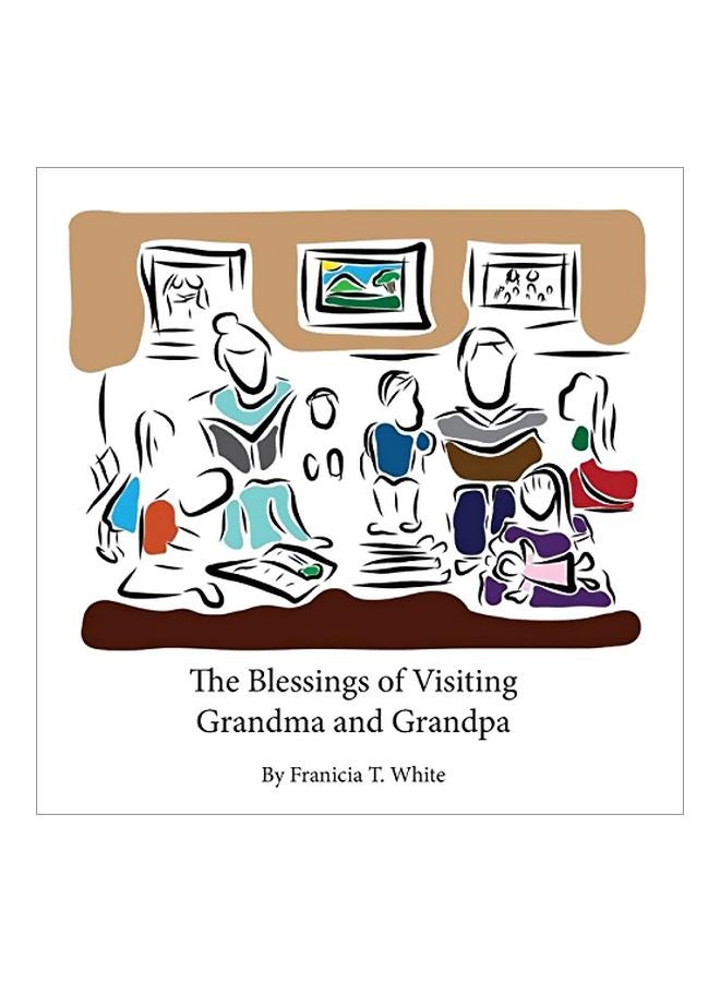 The Blessings Of Visiting Grandma And Grandpa paperback english - 23 June 2015 