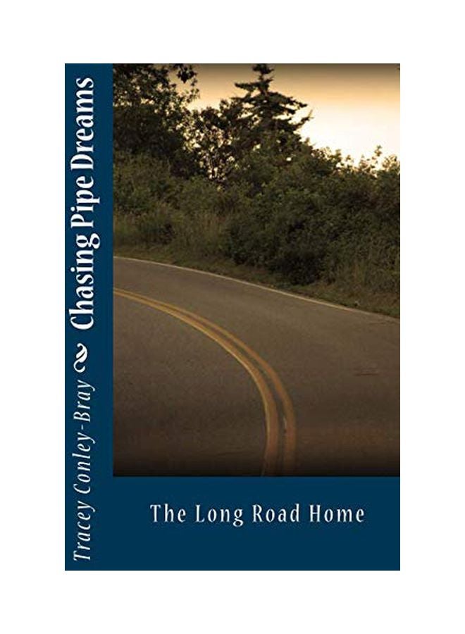 Chasing Pipe Dreams: The Long Road Home paperback english