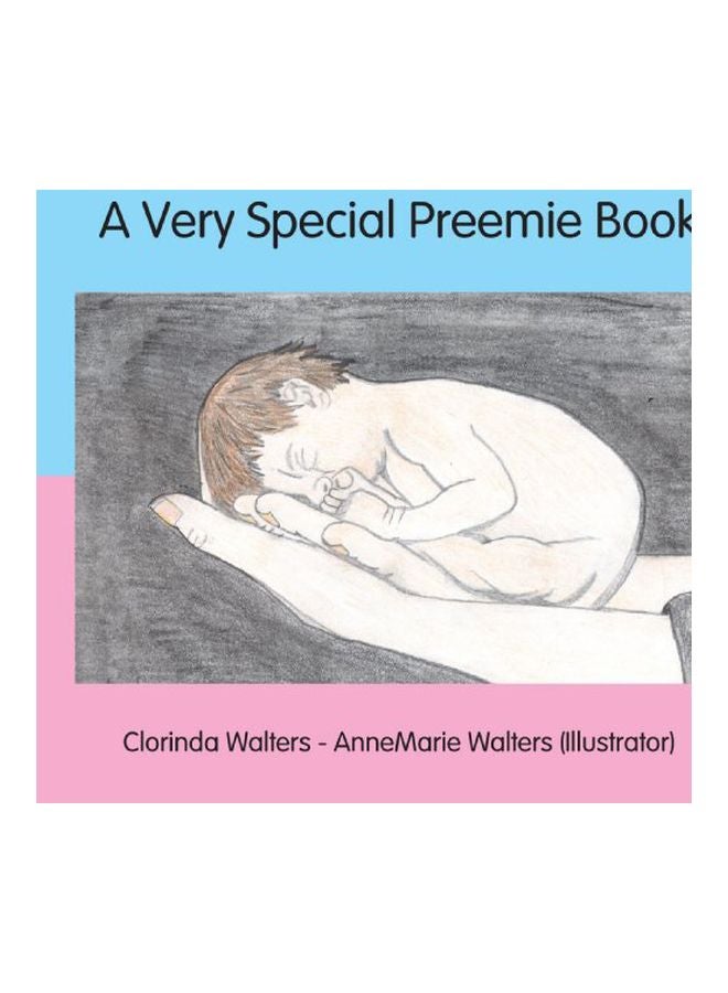 A Very Special Preemie Book Paperback English by Clorinda Walters - 30 Aug 2005 