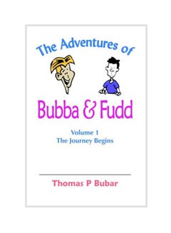 The Adventures Of Bubba And Fudd: Volume 1 The Journey Begins paperback english - 13 July 2004 - v1594115645/N39113365A_1