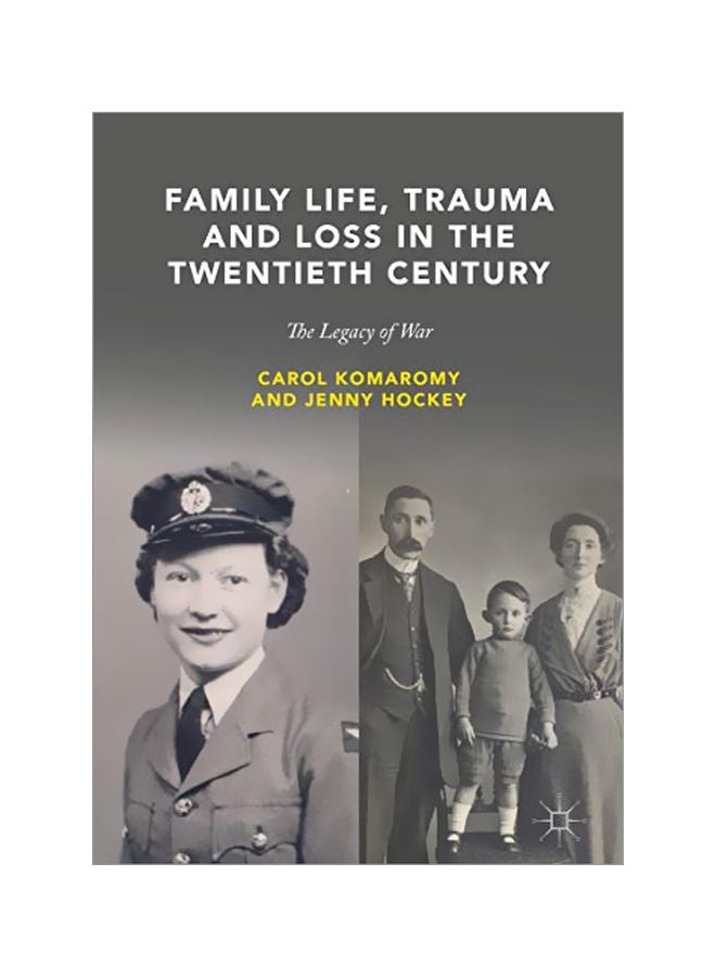 Family Life, Trauma And Loss In The Twentieth Century: The Legacy Of War hardcover english - 01 June 2018
