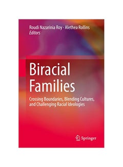 Biracial Families: Crossing Boundaries, Blending Cultures, And Challenging Racial Ideologies hardcover english - 18 January 2019 - v1594117517/N39115013A_1