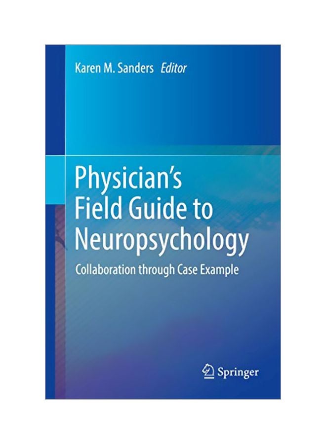 The Physician's Field Guide To Neuropsychology: Collaboration Through Case Example Hardcover English - 43663 