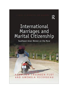 International Marriages And Marital Citizenship: Southeast Asian Women On The Move paperback english - 19-Jan-19 - v1594119979/N39114045A_1