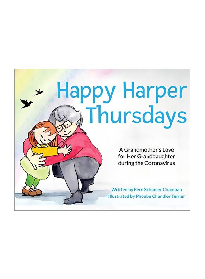 Happy Harper Thursdays : A Grandmother's Love For Her Granddaughter During The Coronavirus Hardcover English by Fern Schumer Chapman - 07-Apr-20 