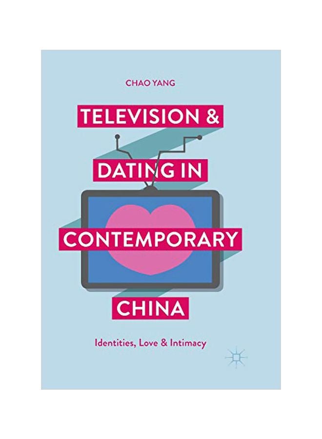 Television And Dating In Contemporary China: Identities, Love And Intimacy paperback english - 11-Dec-18