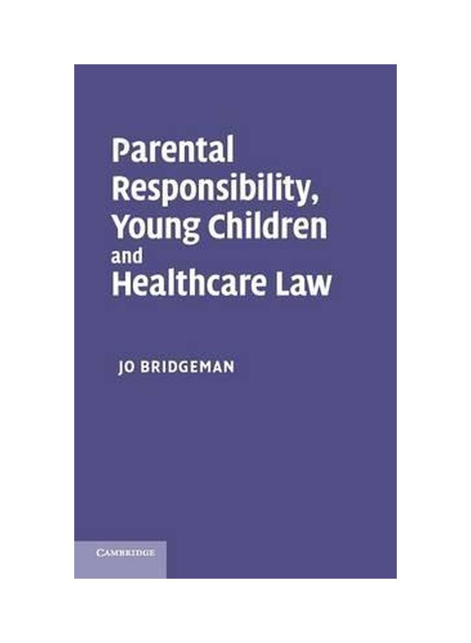 Parental Responsibility, Young Children And Healthcare Law hardcover english - May 14, 2007 