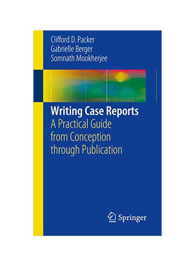 Writing Case Reports: A Practical Guide From Conception Through Publication paperback english - 21-Nov-16 