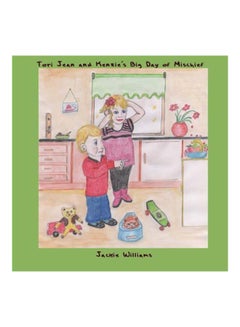 Tori-Jean And Kenzie's Big Day Of Mischief Paperback English by Jackie Williams - 25 November 2015 