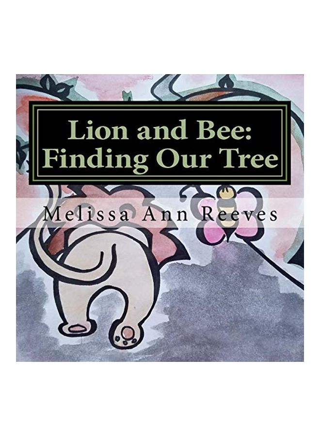 Lion And Bee: Finding Our Tree paperback english - 28 July 2018