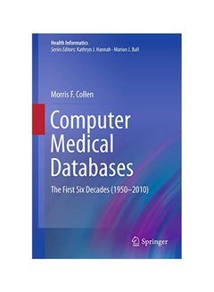 Computer Medical Databases : The First Six Decades (1950-2010) paperback english - 28 Nov 2013 