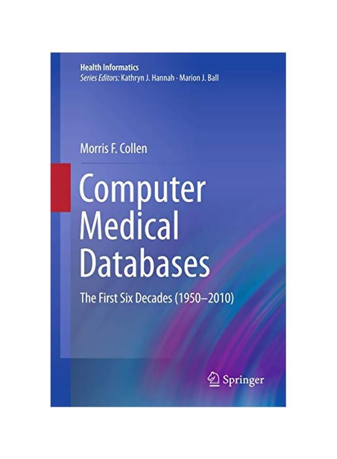 Computer Medical Databases : The First Six Decades (1950-2010) paperback english - 28 Nov 2013 