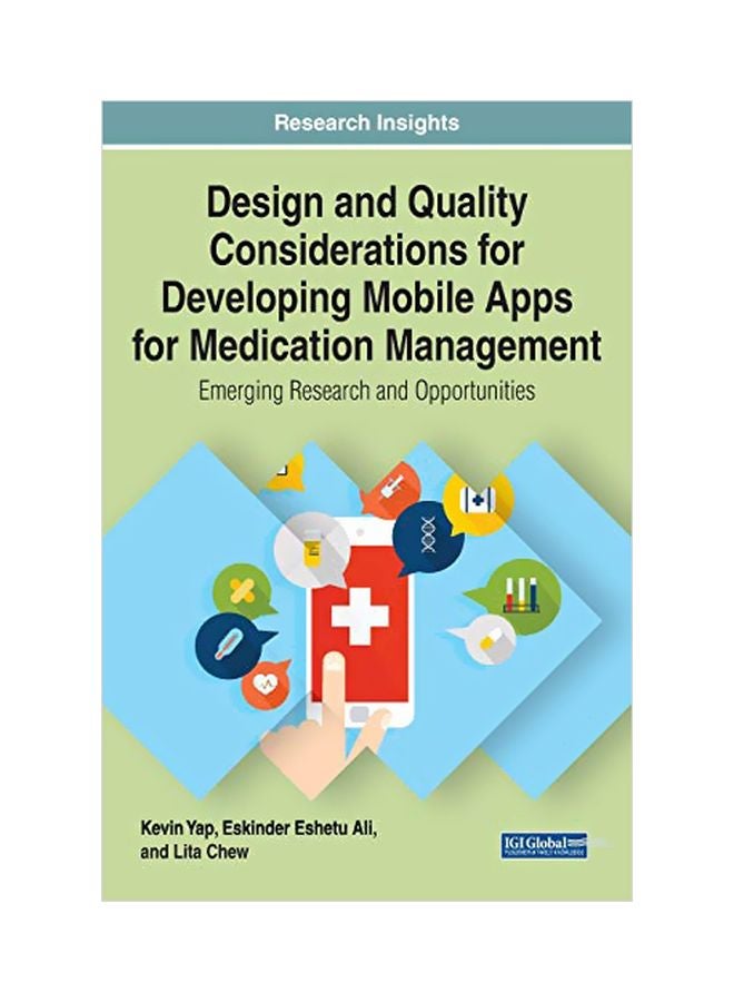 Design And Quality Considerations For Developing Mobile Apps For Medication Management : Emerging Research And Opportunities Hardcover English by Kevin Yap - 30 July 2020 