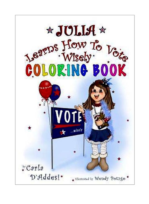 Julia Learns How To Vote Wisely: Coloring Book paperback english - 12 April 2016