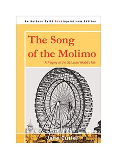 The Song Of The Molimo: A Pygmy At The St. Louis World's Fair paperback english - 14 November 2008