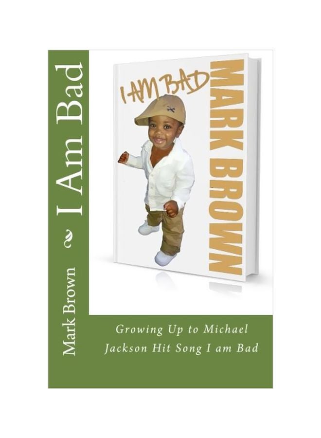 I Am Bad: Growing Up To Michael Jackson Hit Song I Am Bad paperback english - 03 Nov 2013 