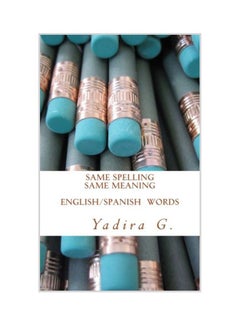 Same Spelling Same Meaning: English/Spanish Words paperback english - 21-Mar-16  - Image 1