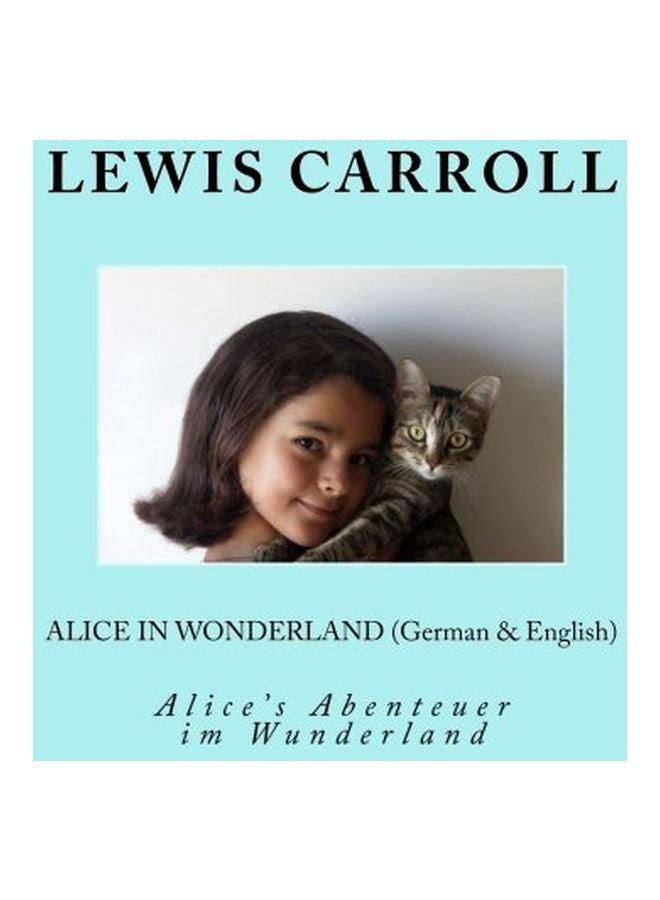 Alice In Wonderland: Alice's Abenteuer Im Wunderland paperback english - 24-Aug-13