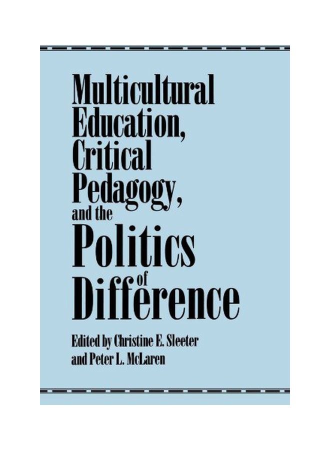 Multicultural Education, Critical Pedagogy, And The Politics Of Difference paperback english - 03-Aug-95 