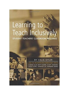 Learning To Teach Inclusively: Student Teachers' Classroom Inquiries paperback english - 12-Sep-06 