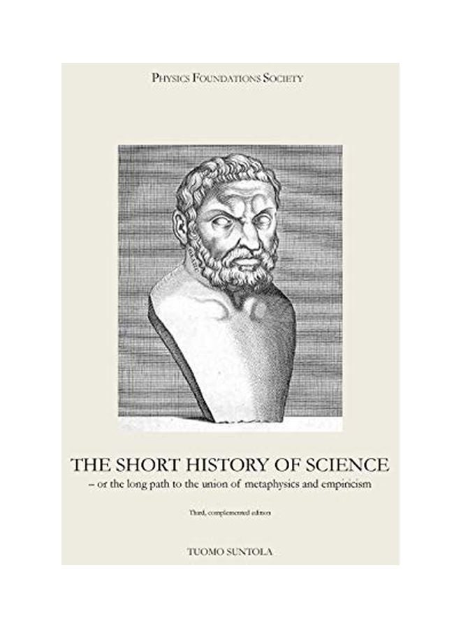 The Short History Of Science : Or The Long Path To The Union Of Metaphysics And Empiricism paperback english - 19-Sep-18 