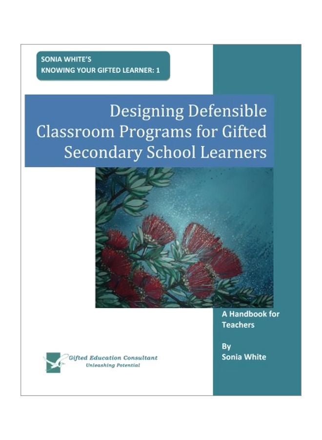 Designing Defensible Classroom Programs For Gifted Secondary School Learners Paperback English by Sonia White - 11 Apr 2011