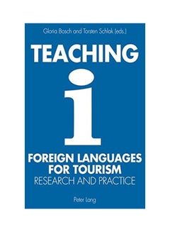 Teaching Foreign Languages For Tourism: Research And Practice paperback english - 19-Jun-13 
