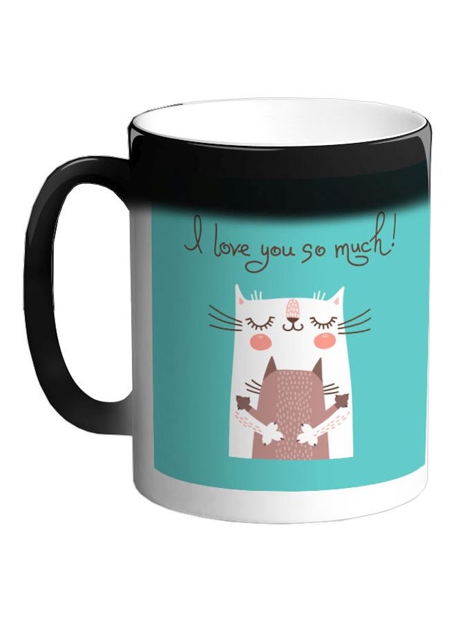 Decalac I Love You So Much Cartoon Cat Printed Colour Changing Mug Black 325ml  - Image 1